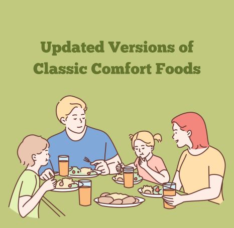 Updated Versions of Classic Comfort Foods